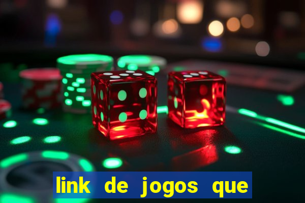 link de jogos que ganha dinheiro